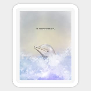 Trust your intuition, dolphin, spirit animal Sticker